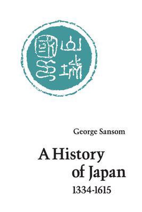 A History of Japan, 13341615 9780804705257 Sansom Boeken