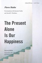 The Present Alone is Our Happiness  Second Edition