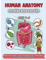 Human Anatomy Coloring Book For Kids Ages 4-8