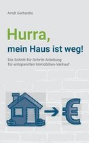 Hurra, mein Haus ist weg!