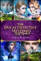 The Ducal Detective Mysteries: A Prequel to the Court of Mystery Novels