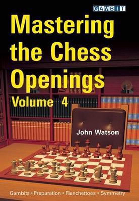 Mastering the Chess Openings, John Watson | 9781906454197 | Boeken | bol