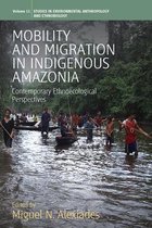 Mobility And Migration In Indigenous Amazonia