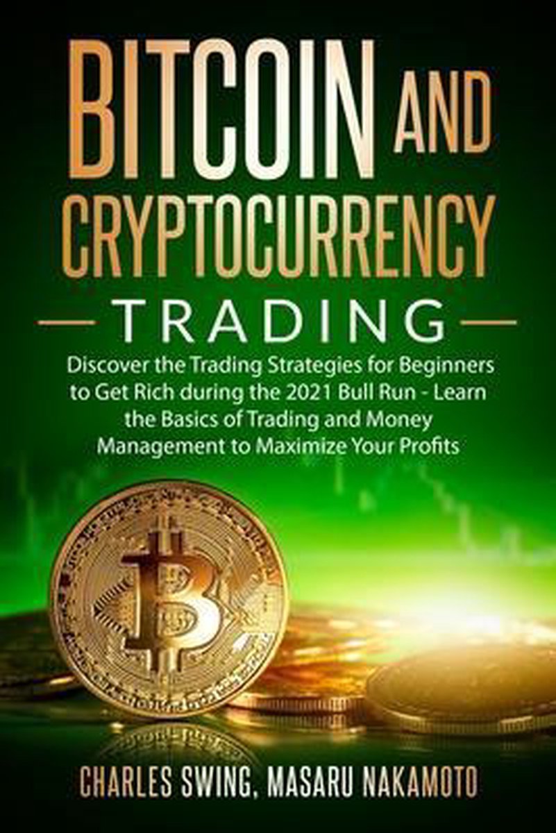 Bitcoin and Cryptocurrency Trading | 9781802661583 | Charles Swing | Boeken  | bol