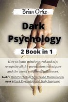 Dark Psychology: How to learn mind control and nlp, recognize all the persuasion techniques and the use of emotional influences. This book include