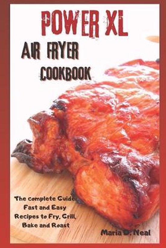 Power XL Air Fryer Cookbook, Maria D Neal 9781802537703 Boeken
