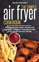 The Simple Air Fryer Cookbook