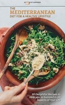 The Mediterranean Diet for a healthy lifestyle