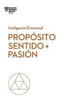 Serie Inteligencia Emocional- Propósito, Sentido Y Pasión (Purpose, Meaning, and Passion Spanish Edition)