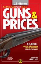 Gun Digest Official Book of Guns & Prices, 13th Edition