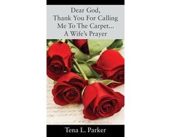 Dear God, Thank You For Calling Me To The Carpet...A Wife's Prayer