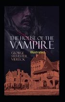 The House of the Vampire Illustrated