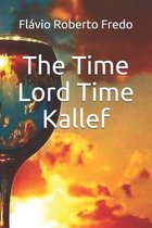 The Time Lord Time Kallef