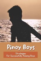 Pinoy Boys: Strategies For Successfully Raising Boys