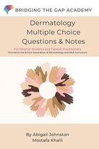 Dermatology Multiple Choice Questions & Notes: For Medical Students and General Practitioners Tailored to the British Association of Dermatology and M