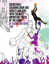 Basketball coloring book for adults and kids with the most important rules of the game # Learn and have fun