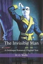 The Invisible Man: A Grotesque Romance