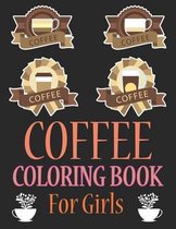 Coffee Coloring Book For Girls