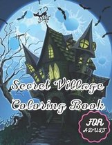Secret Village Coloring Book For Adult