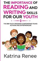 The Importance of Reading and WritingSkills for our Youth!
