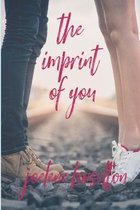 The Imprint of You