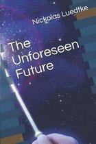 The Unforeseen Future