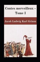 Contes merveilleux - Tome I illustree