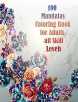 100 Mandalas Coloring Book for Adults, all Skill Levels