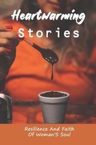 Heartwarming Stories: Resilience And Faith Of Woman'S Soul