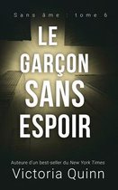 Sans Âme- Le garçon sans espoir