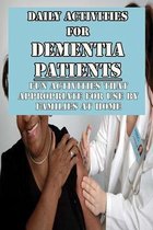 Daily Activities For Dementia Patients: Fun Activities That Appropriate For Use By Families At Home