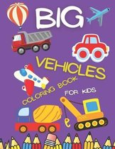 Big Vehicles Coloring Book For Kids