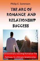 The Arc of Romance and Relationship Success