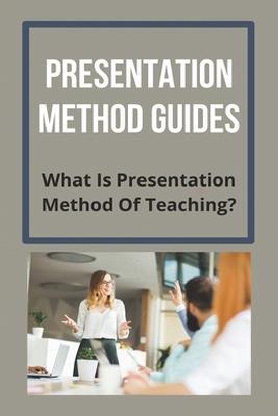 the meaning of presentation method