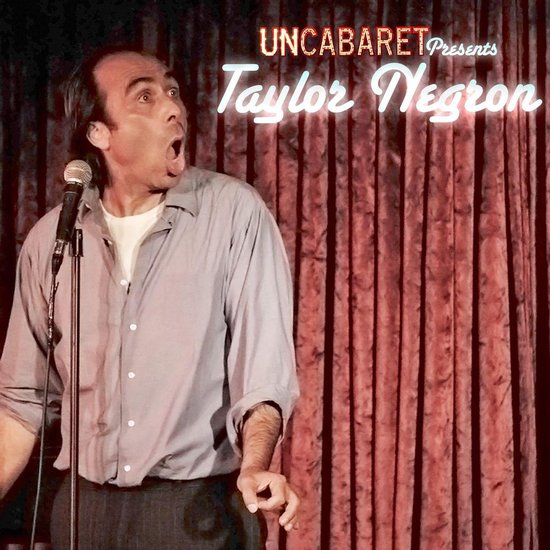 Uncabaret Presents Taylor Negron - cover