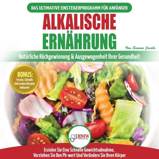 Alkalische Ernährung: Leitfaden Zur Natürlichen Wiederhers ... - cover