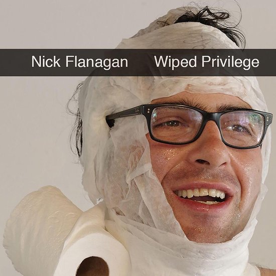 Nick Flanagan: Wiped Privilege - cover