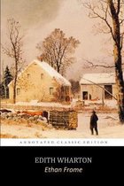 Ethan Frome by Edith Wharton  The Annotated Classic Edition