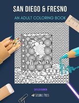 San Diego & Fresno: AN ADULT COLORING BOOK