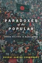 Paradoxes of the Popular Crowd Politics in Bangladesh South Asia in Motion
