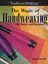 The Magic of Hand Weaving
