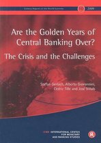 Are the Golden Years of Central Banking Over?