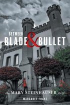 Between Blade and Bullet