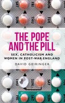 Manchester University Press-The Pope and the Pill