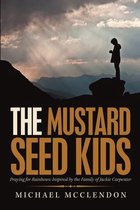 The Mustard Seed Kids: Praying for Rainbows