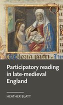 Manchester Medieval Literature and Culture- Participatory Reading in Late-Medieval England