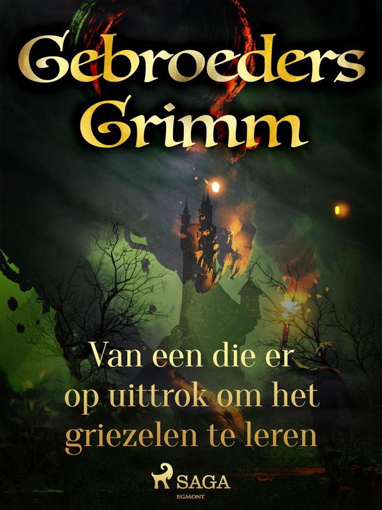 Grimm's sprookjes 46 - Van een die er op uittrok om het grie ... - cover