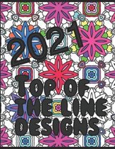 2021 Top of the line designs & Pictures