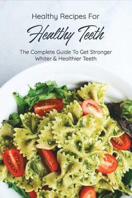Healthy Recipes For Healthy Teeth - cover
