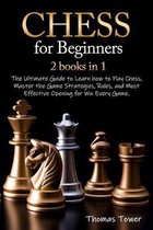 Chess for Beginners: 2 Books in 1